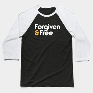 Forgiven and Free christian Baseball T-Shirt